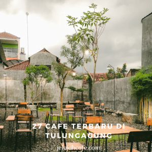 Cafe Terbaru di Tulungagung