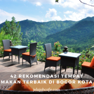 42 Rekomendasi Tempat Makan Terbaik di Bogor Kota