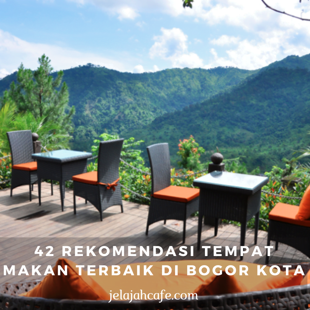 42 Rekomendasi Tempat Makan Terbaik di Bogor Kota