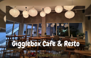 Gigglebox Cafe & Resto
