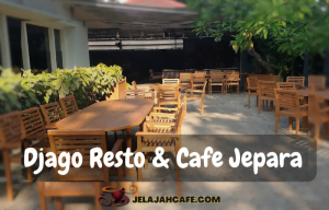 Djago Resto & Cafe Jepara
