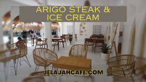 Arigo Steak dan Ice Cream