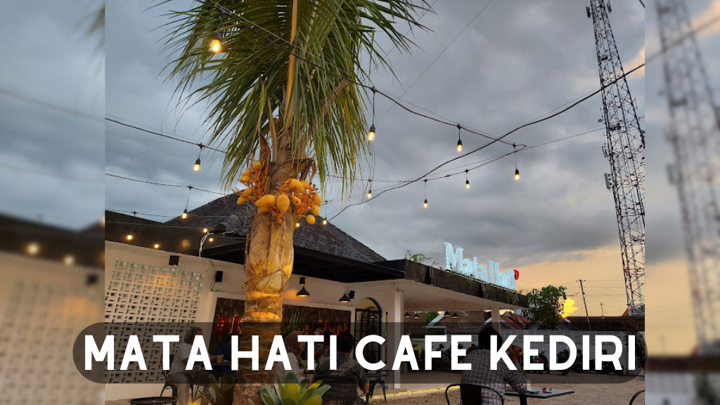 Mata Hati Cafe Kediri