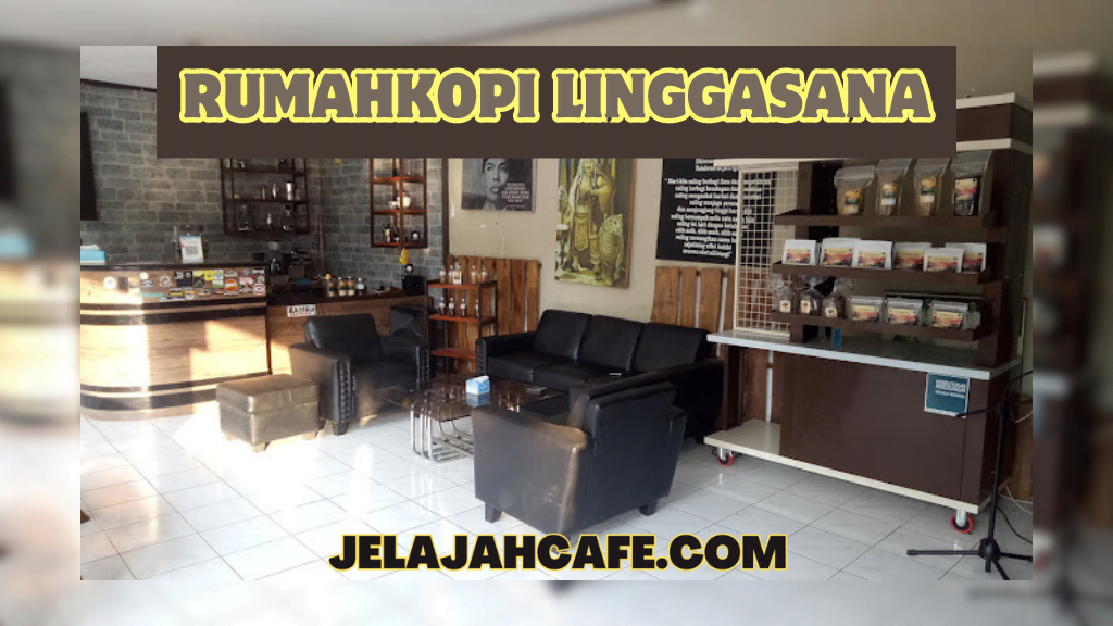 Rumah Kopi Linggasana