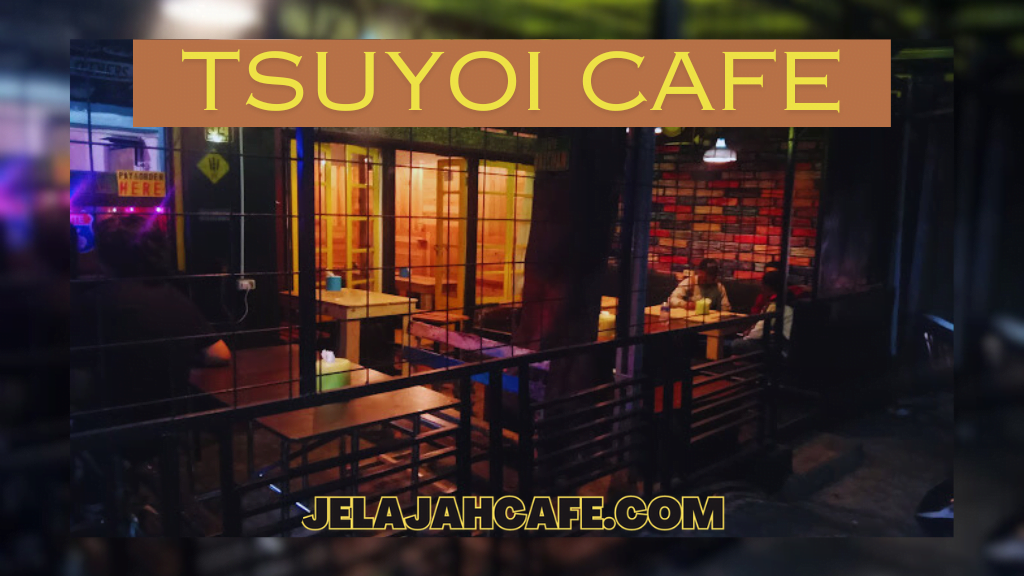 Tsuyoi Cafe
