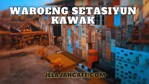 Waroeng Setasiyun Kawak