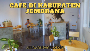 Cafe di Kabupaten Jembrana