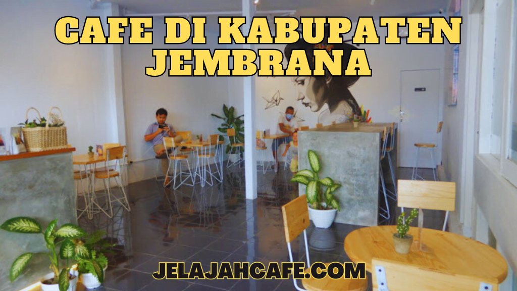 Cafe di Kabupaten Jembrana