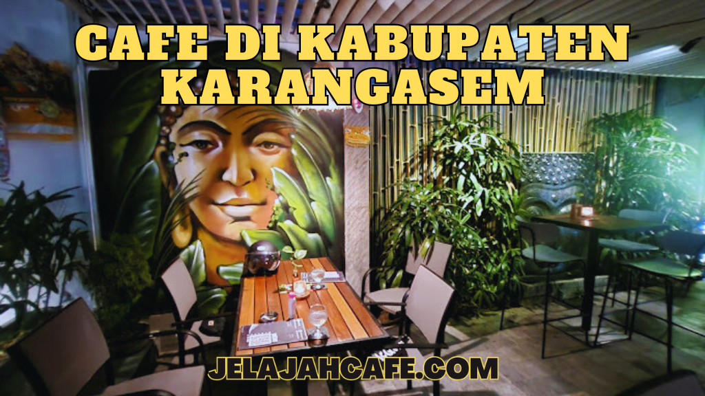 Cafe Di Kabupaten Karangasem