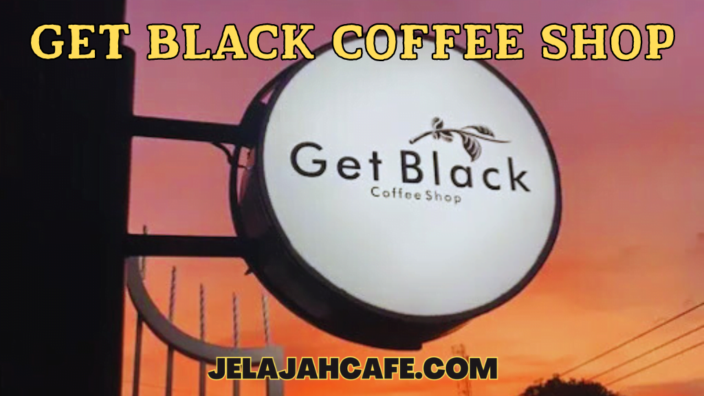 Get Black Coffee Shop
