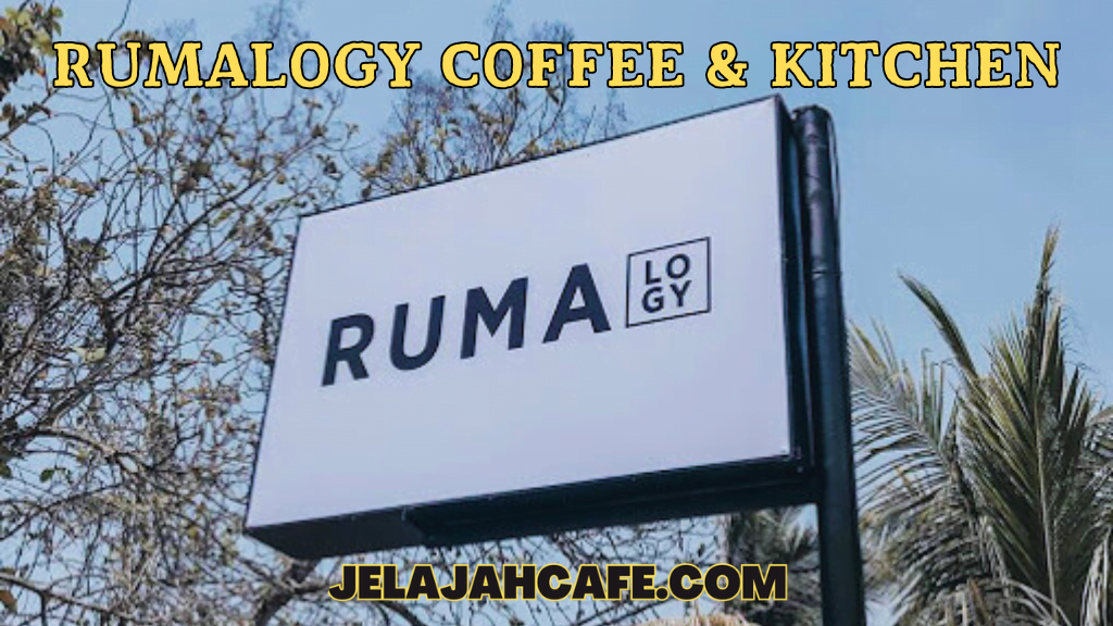 Rumalogy Coffee dan Kitchen