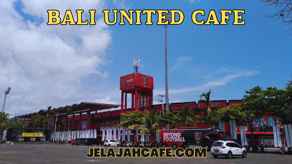 Bali United Cafe