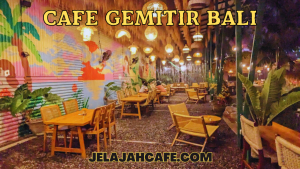 Cafe Gemitir Bali