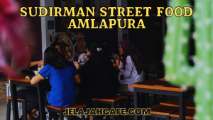 Sudirman Street Food Amlapura