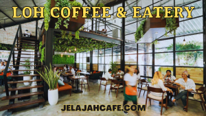 Loh Coffee dan Eatery
