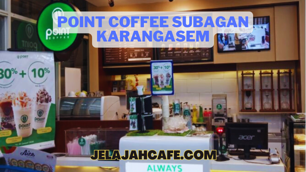 Point Coffee Subagan Karangasem