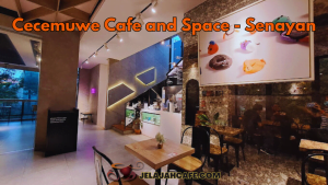 Cecemuwe Cafe and Space - Senayan