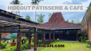 Hideout Patisserie dan Cafe