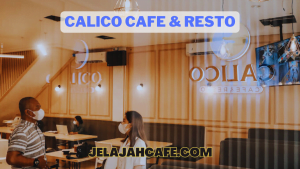 Calico Cafe dan Resto