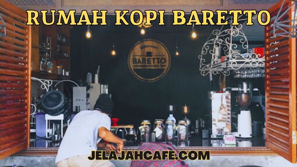 Rumah Kopi Baretto