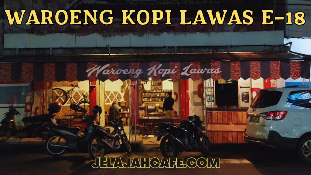 Waroeng Kopi Lawas E 18