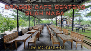 Dragon Cafe BENTENG BUAH NAGA