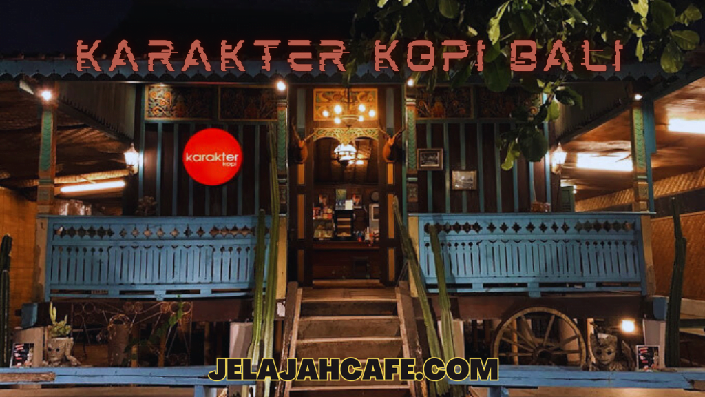 Karakter Kopi Bali