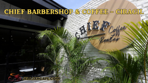 CHIEF BARBERSHOP DAN COFFEE - CIRAGIL