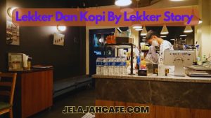 Lekker Dan Kopi By Lekker Story