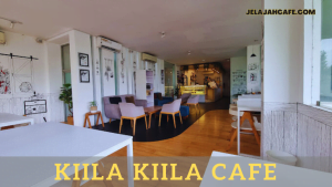 Kiila Kiila Cafe