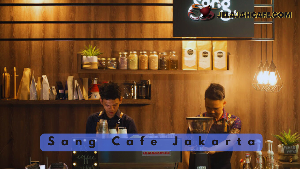 Sang Cafe Jakarta