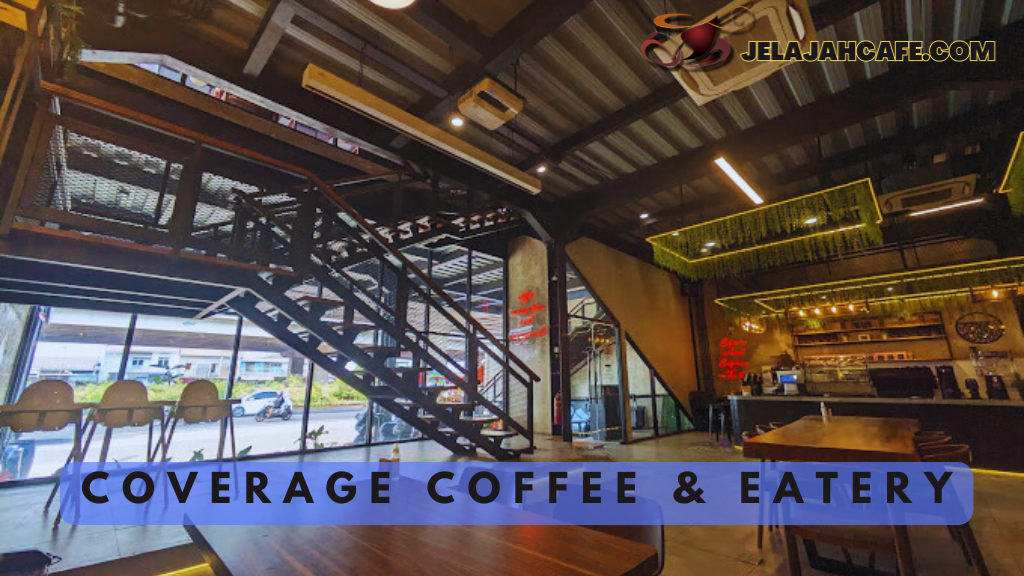 Coverage Coffee dan Eatery