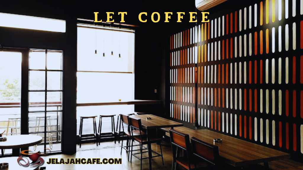 LET COFFEE