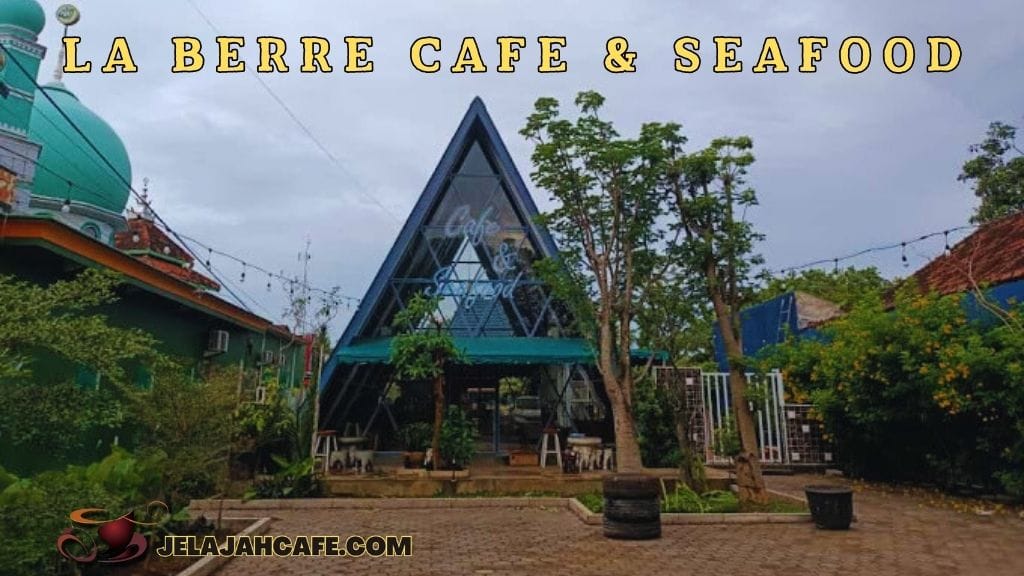 La Berre Cafe dan Seafood