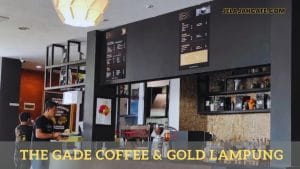 The Gade Coffee dan Gold Lampung