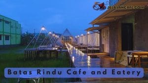 Batas Rindu Cafe and Eatery