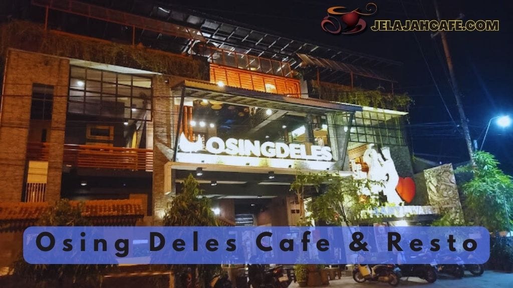 Osing Deles Cafe dan Resto
