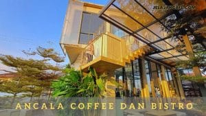 Ancala Coffee dan Bistro
